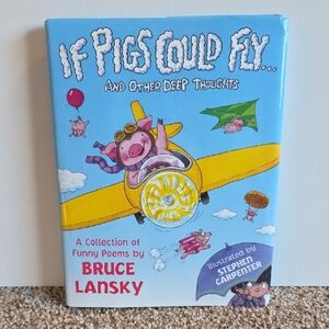 If Pigs Could Fly Book by Bruce Lansky - Children's Poetry Book
